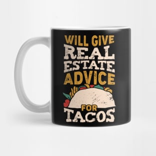 Will Give Real Estate Advice For Tacos Mug